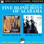 The Original Five Blind Boys Of Alabama* - Oh Lord - Stand By Me / Marching Up To Zion (CD, Comp)