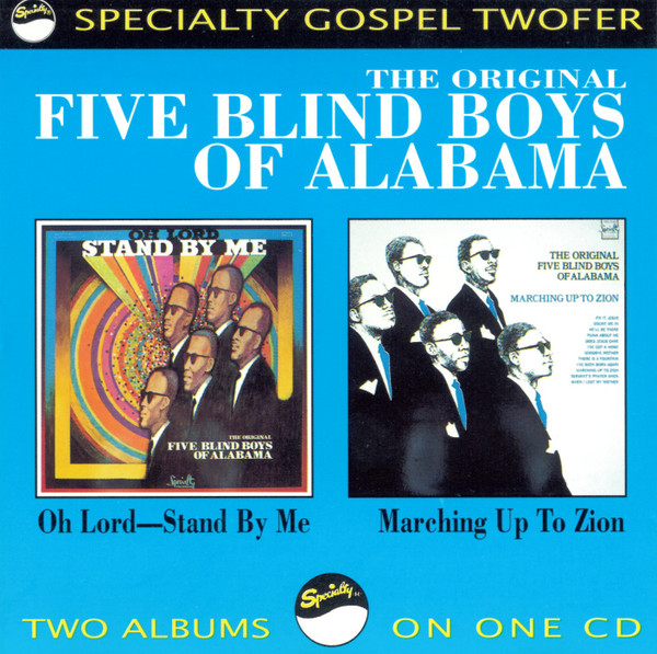 The Original Five Blind Boys Of Alabama* - Oh Lord - Stand By Me / Marching Up To Zion (CD, Comp)
