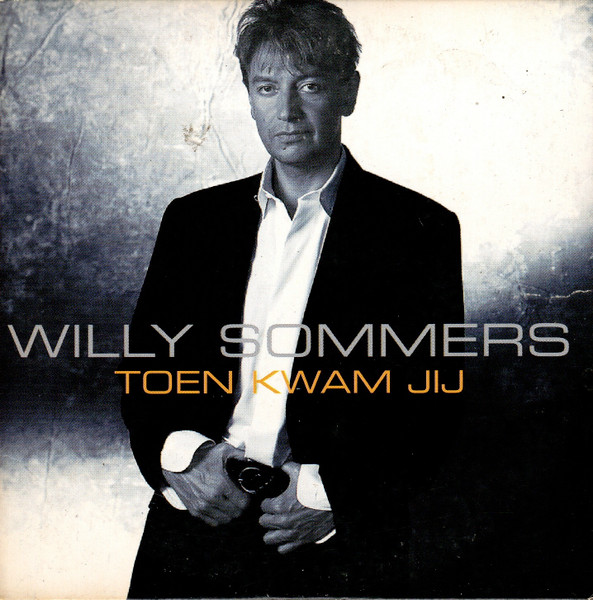 Willy Sommers - Toen Kwam Jij (CD, Single)