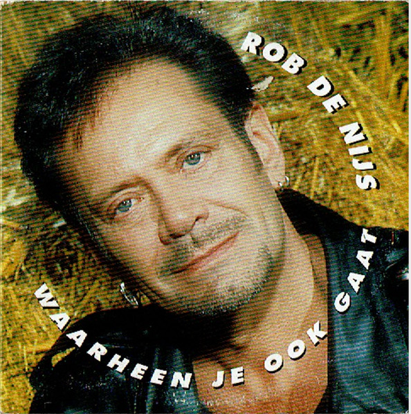 Rob de Nijs - Waarheen Je Ook Gaat (CD, Single)