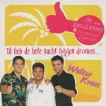 Guillermo & Tropical Danny Met Wolter Kroes - Ik Heb De Hele Nacht Liggen Dromen... (CD, Single)
