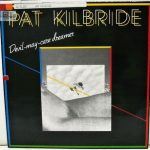 Pat Kilbride - Devil-May-Care Dreamer (LP, Album)