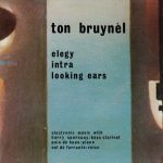 Ton Bruynèl - Elegy Intra Looking Ears (LP)
