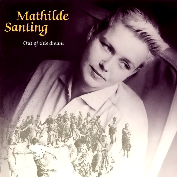 Mathilde Santing - Out Of This Dream (CD, Album)