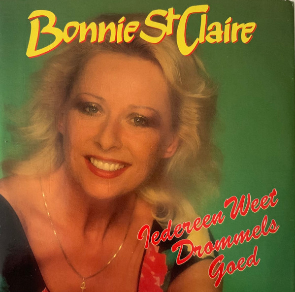 Bonnie St. Claire - Iedereen Weet Drommels Goed (CD, Single)
