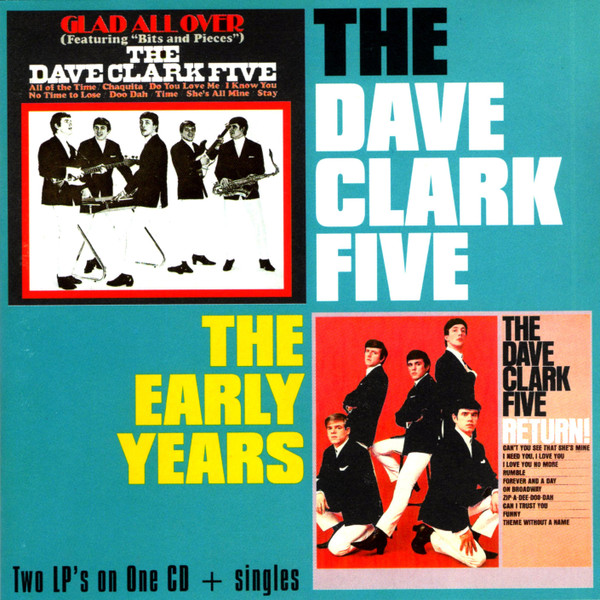 The Dave Clark Five - The Early Years: Glad All Over / Return (CD, Comp)