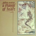 Golden Avatar - A Change Of Heart (LP, Album)