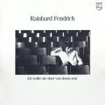 Rainhard Fendrich - Ich Wollte Nie Einer Von Denen Sein (LP, Album)