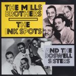 The Boswell Sisters, The Mills Brothers, The Ink Spots - The Mills Brothers The Boswell Sisters The Ink Spots (CD, Comp)
