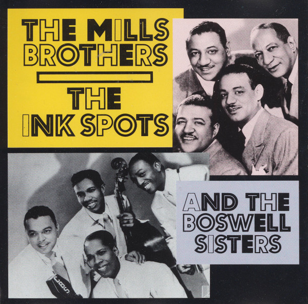 The Boswell Sisters, The Mills Brothers, The Ink Spots - The Mills Brothers The Boswell Sisters The Ink Spots (CD, Comp)