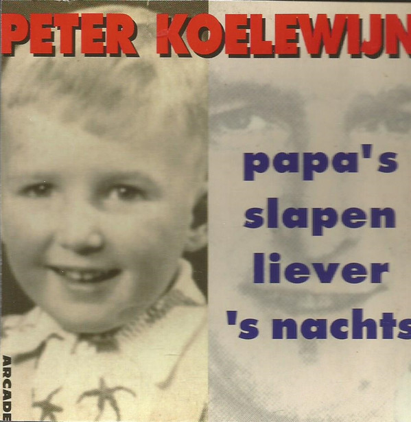 Peter Koelewijn - Papa's Slapen Liever 's Nachts (CD, Single)