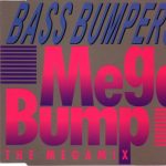 Bass Bumpers - Mega Bump (The Megamix) (CD, Maxi)