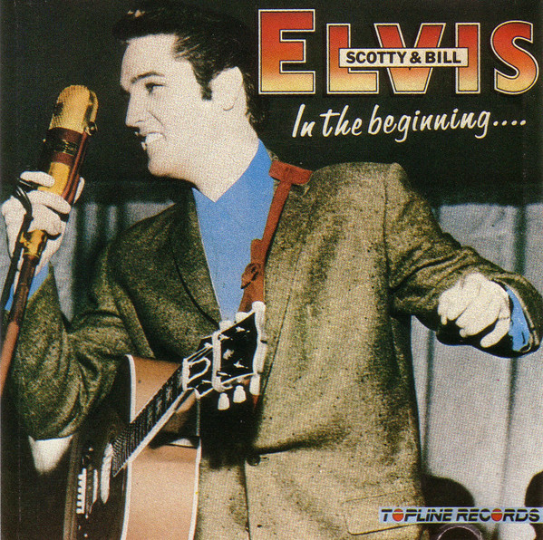 Elvis*, Scotty* & Bill* - In The Beginning... (CD, Album)
