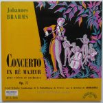 Johannes Brahms - Большой Симфонический Оркестр Всесоюзного Радио Sous La Direction De Kiril Kondrashin, David Oistrach - Concerto Pour Violon Et Orchestre En Ré Majeur, Op. 77 (10", Album, Mono)
