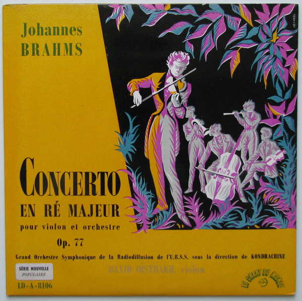 Johannes Brahms - Большой Симфонический Оркестр Всесоюзного Радио Sous La Direction De Kiril Kondrashin, David Oistrach - Concerto Pour Violon Et Orchestre En Ré Majeur, Op. 77 (10", Album, Mono)