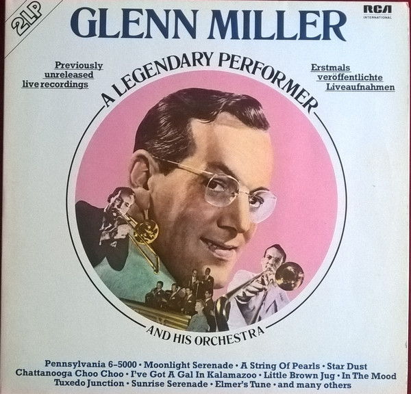 Glenn Miller And His Orchestra - A Legendary Performer (2xLP, Album, Comp, Mono)