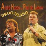 André Hazes En Paul de Leeuw - Droomland (CD, Single)