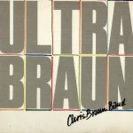 Chris Braun Band - Ultrabraun (LP, Album)