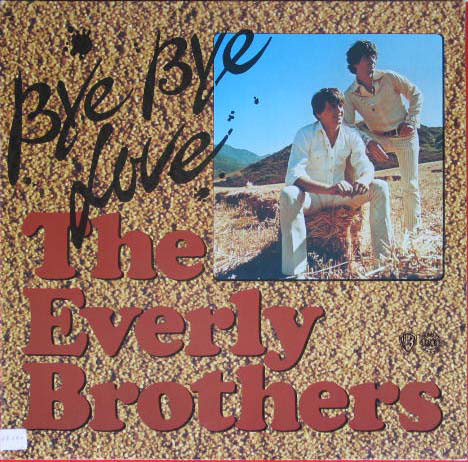 The Everly Brothers* - Bye Bye Love (LP, Comp, Club)
