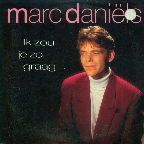 Marc Daniëls - Ik Zou Je Zo Graag (CD, Single, Car)