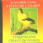 No Artist - Kanariezang / Chant De Canaris / Vinkenzang / Chant De Pinson (CD)