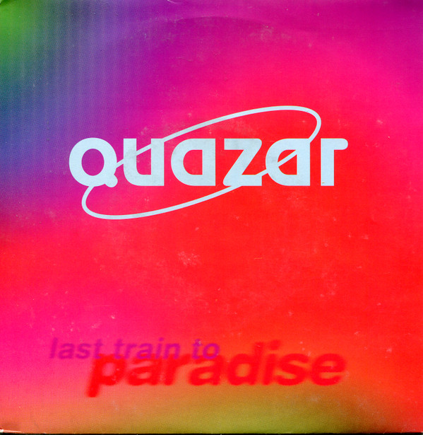 Quazar - Last Train To Paradise (7")
