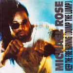 Michael Rose - Keep The Fire Burning (Dump The Lump) (7", Single, Sil)