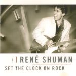 René Shuman - Set The Clock On Rock (CD, Album)