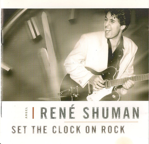 René Shuman - Set The Clock On Rock (CD, Album)
