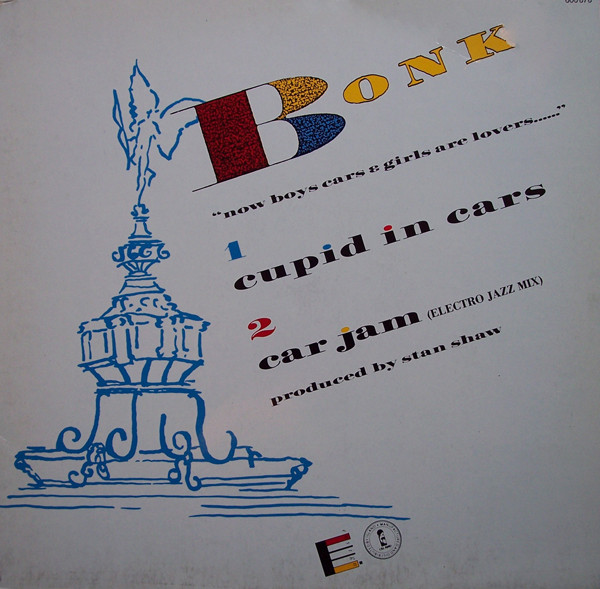 Bonk - Car Jam (Electro Jazz Mix) / Cupid In Cars (12")