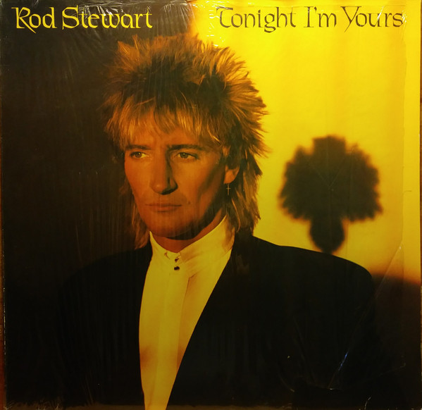 Rod Stewart - Tonight I'm Yours (LP, Album)