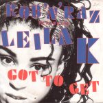 Rob 'N' Raz Featuring Leila K - Got To Get (7", Single)