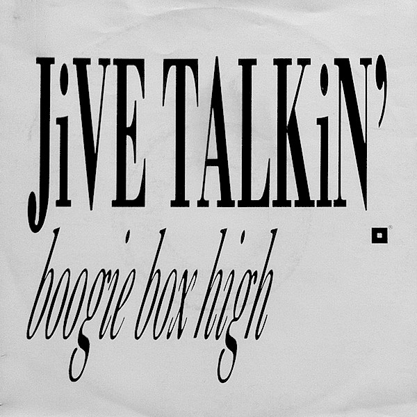 Boogie Box High - Jive Talkin' (7", Single)