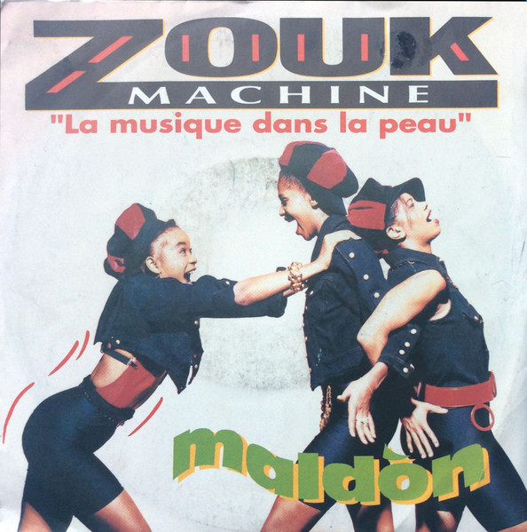Zouk Machine - Maldòn (La Musique Dans La Peau) (7", Single)