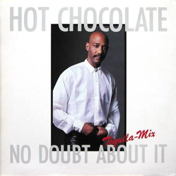 Hot Chocolate - No Doubt About It (Tequila-Mix) (12", Maxi)