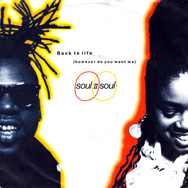 Soul II Soul - Back To Life (However Do You Want Me) (7", Single)