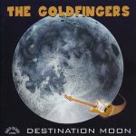 The Goldfingers (4) - Destination Moon (CD, Album)