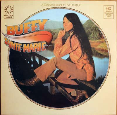 Buffy Sainte-Marie - A Golden Hour Of The Best Of Buffy Sainte-Marie (LP, Comp)