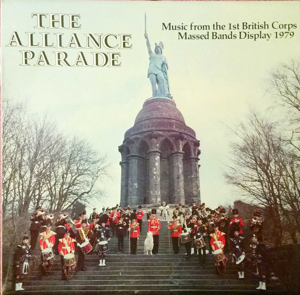 Various - The Alliance Parade (Music From The 1st British Corps Massed Bands Display 1979) (LP)
