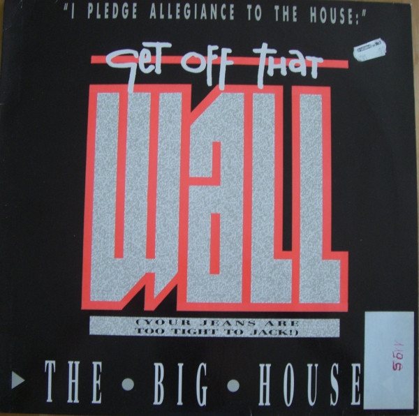 The Bighouse - Get Off That Wall (12")