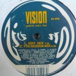 Vision* - Want You Be (12")