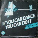 Slim Line* - If You Can Dance You Can Do It (7")