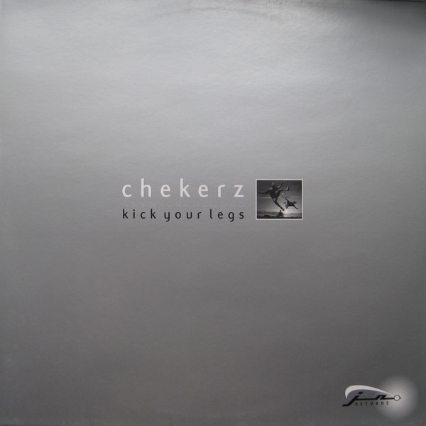 Chekerz - Kick Your Legs (12")