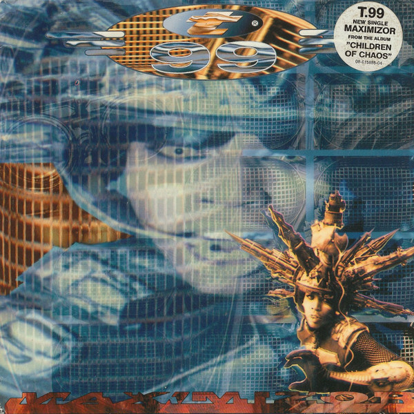 T99 - Maximizor (7")