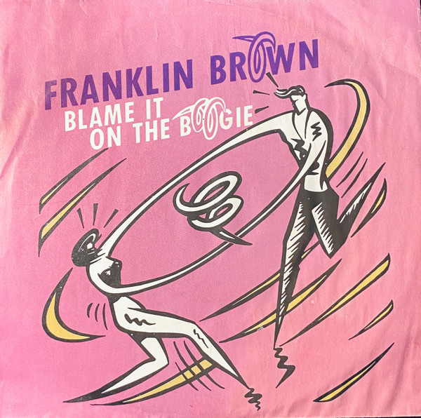 Franklin Brown - Blame It On The Boogie (7")