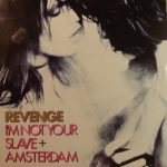 Revenge - I'm Not Your Slave + Amsterdam (12")