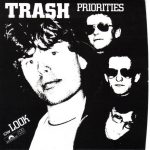 Trash (13) - Priorities c/w Look (7", Single)