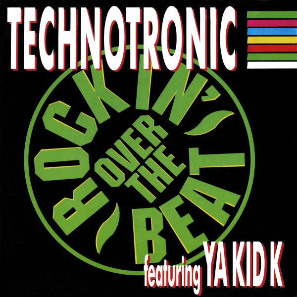 Technotronic Featuring Ya Kid K - Rockin' Over The Beat (7", Single)