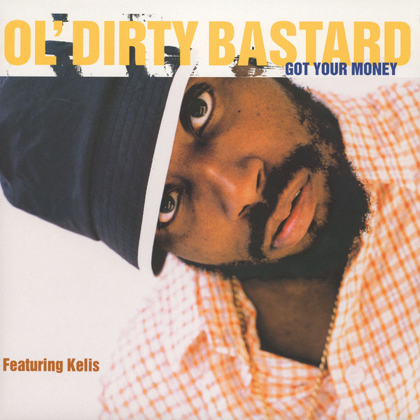 Ol' Dirty Bastard Featuring Kelis - Got Your Money (12")