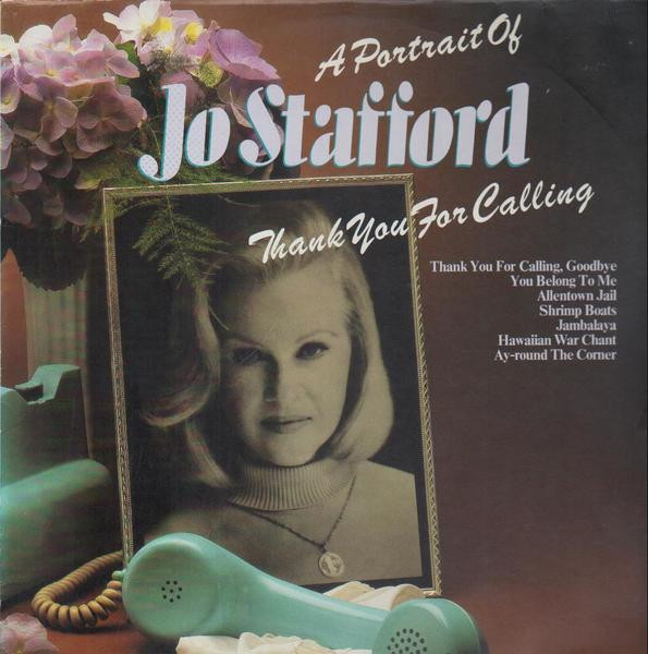 Jo Stafford - Thank You For Calling - A Portrait Of Jo Stafford (LP, Comp, Club)